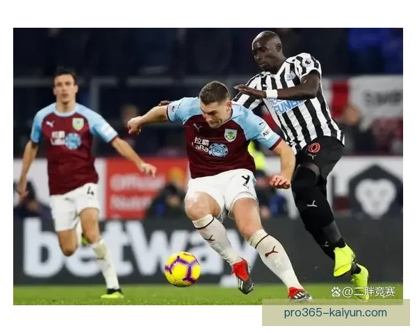 伯恩利展现强劲状态，最新数据分析球队进攻与防守平衡发展值得关注