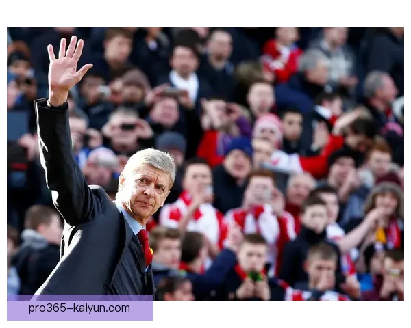 温格在阿森纳时期的战术调整持续推动球队实力提升